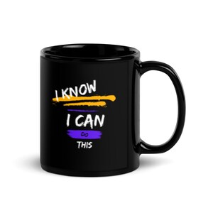 Motivational I Can Do This -Self-Esteem Building Black Coffee Mug