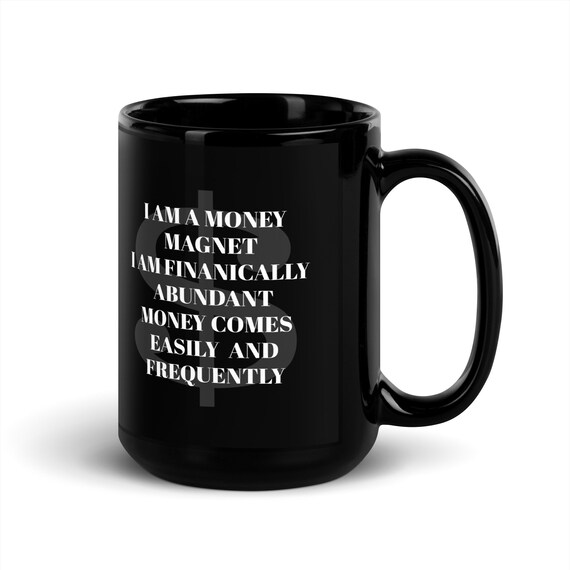 Money Manifestation Black Coffee Mug-I Am a Money Magnet Affirmations