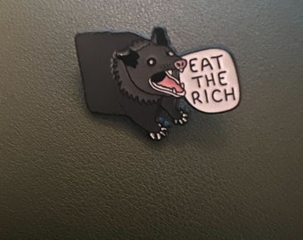 Eat the Rich Enamel Pin Possum