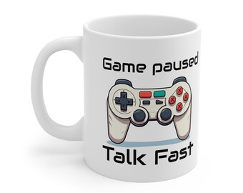 Gaming Mug - Game Paused Talk Fast - Gaming Gift - Gamer Mug - Gamer Gift - Video Game Gift - Video Game Mug - Esports Gift