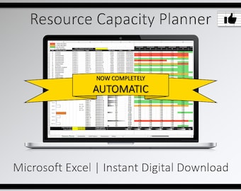 May include: A laptop screen shows a spreadsheet labelled "Resource Capacity Planner" with data highlighted in green, orange, and red. A yellow banner states "NOW COMPLETELY AUTOMATIC." The text "Microsoft Excel | Instant Digital Download" is below the laptop.