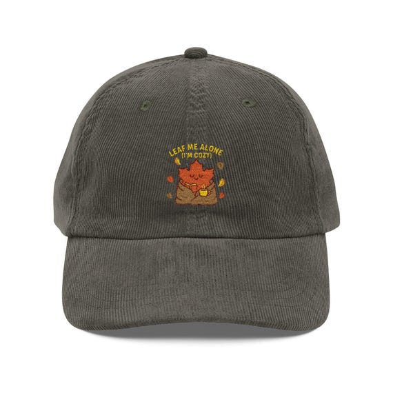Vintage Corduroy Cap (Embroidery) Leaf Me Alone, Cotton Twill Cap, Vintage Twill Cap, Stylish Twill Cap, Autumn Cap, Baseball Cap