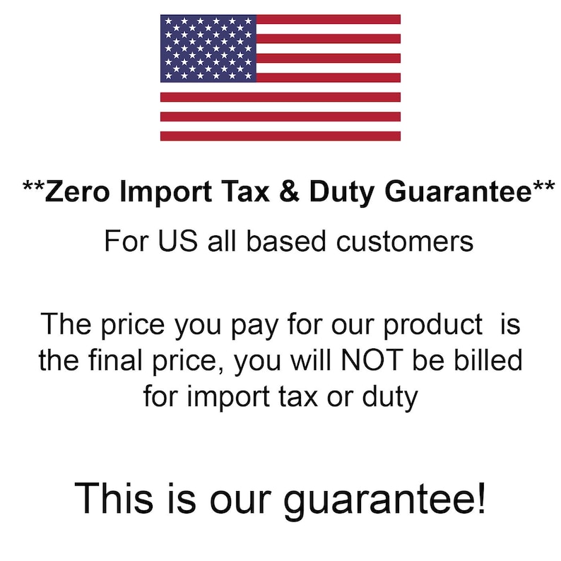 K&ouml;nnte beinhalten: Eine amerikanische Flagge in Rot, Wei&szlig; und Blau mit Sternen. Der Text lautet: "Zero Import Tax & Duty Guarantee" F&uuml;r alle Kunden mit Sitz in den USA. Der Preis, den Sie f&uuml;r unser Produkt bezahlen, ist der Endpreis, Sie werden NICHT f&uuml;r Einfuhrsteuer oder Zollgeb&uuml;hren in Rechnung gestellt. Das ist unsere Garantie!