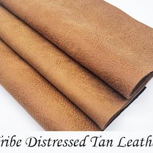 Tribe Sequoia - Distressed tan leather - Genuine Leather - For upholstery & crafts - Various sizes available