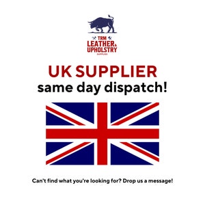Pu&ograve; includere: Una bandiera britannica rossa, bianca e blu con il testo "UK SUPPLIER same day dispatch!" e il logo "TRM LEATHER & UPHOLSTERY SUPPLIES" con un'immagine di un toro. Il testo "Can't find what you're looking for? Drop us a message!" &egrave; nella parte inferiore dell'immagine.