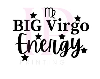 May include: Black and white graphic design with the text "BIG Virgo energy" and the astrological symbol for Virgo. The design is surrounded by small stars.