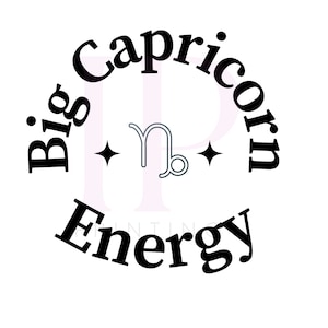 Big Capricorn Energy SVG PNG, Signo do Zodíaco, arquivos de corte digital para Cricut, arquivos de corte digital para silhueta, design de sublimação