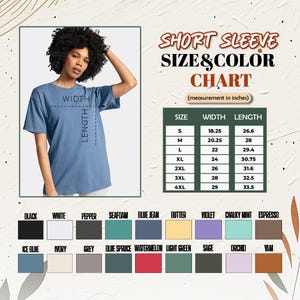 May include: A woman wearing a blue short-sleeve t-shirt. The image includes a size and color chart with measurements in inches. The chart lists sizes S to 4XL, with width and length measurements. Color options include black, white, and various other colors.