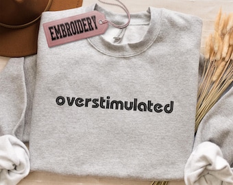 Sudadera bordada, sudadera con diseño de sobreestimulación, sudadera personalizada de estilo minimalista, sudadera unisex para ansiedad y salud mental.