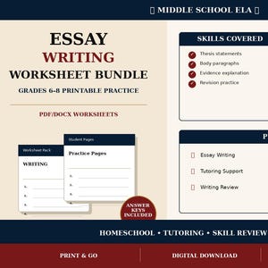 May include: A Middle School ELA Essay Writing Worksheet Bundle featuring printable PDF and DOCX practice pages. The document outlines skills covered including thesis statements, body paragraphs, evidence explanation, and revision practice, with answer keys included.