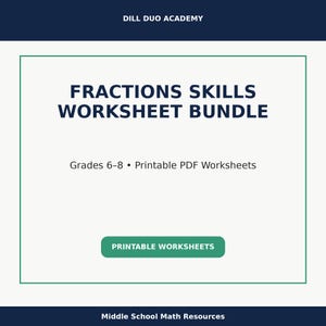 May include: A white background features the text "FRACTIONS SKILLS WORKSHEET BUNDLE" in blue. Below, it reads "Grades 6-8 &bull; Printable PDF Worksheets." A green button says "PRINTABLE WORKSHEETS." The top reads "DILL DUO ACADEMY."