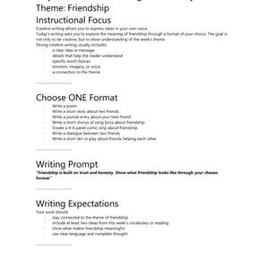 May include: A black and white educational document titled Day 4 &ndash; Creative Writing Choice Day with the theme Friendship. It lists instructional focus, format options, a writing prompt about trust and honesty, and expectations for student work.