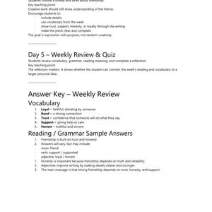 May include: A black and white educational document titled Day 4 &ndash; Creative Writing Choice Day and Day 5 &ndash; Weekly Review & Quiz. It includes vocabulary definitions for loyal, bond, trust, support, and honest, plus reading and grammar sample answers.