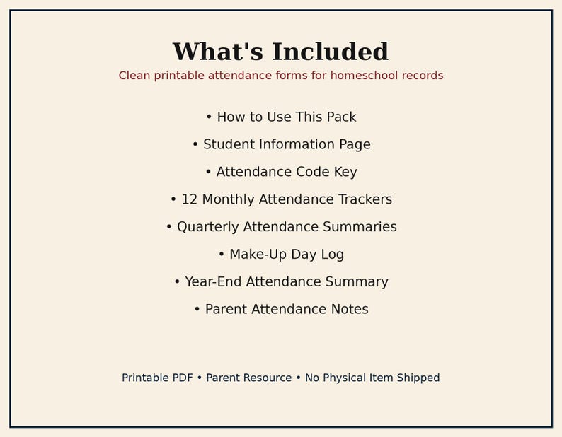 May include: A digital document titled What's Included listing clean printable attendance forms for homeschool records. It features a How to Use This Pack, Student Information Page, Attendance Code Key, 12 Monthly Attendance Trackers, Quarterly Attendance Summaries, Make-Up Day Log, Year-End Attendance Summary, and Parent Attendance Notes.