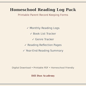 May include: A Homeschool Reading Log Pack featuring printable parent record keeping forms. The list includes monthly reading logs, book list tracker, genre tracker, reading reflection pages, and a year-end reading summary by Dill Duo Academy.