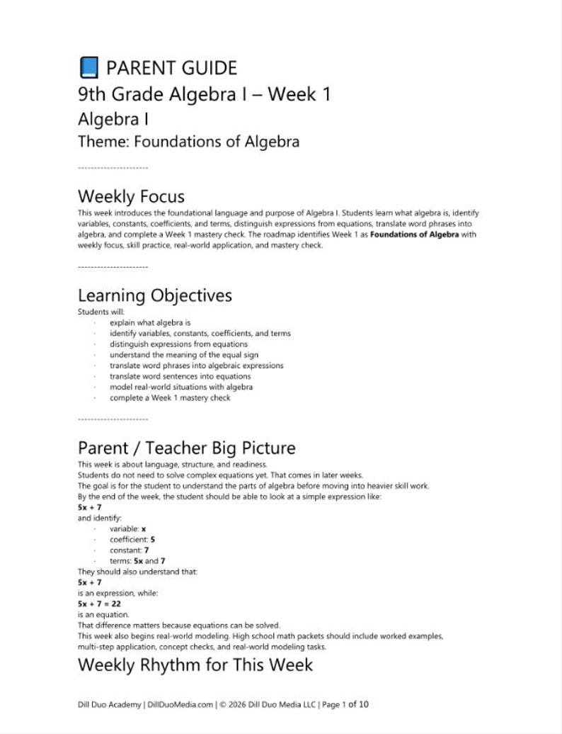 May include: A white document titled PARENT GUIDE 9th Grade Algebra I &ndash; Week 1. It outlines the Foundations of Algebra, including weekly focus, learning objectives, and a parent/teacher big picture section with examples like 5x + 7 and 5x + 7 = 22.