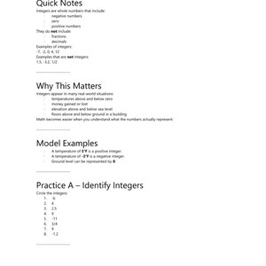May include: A black and white educational worksheet titled Day 1 - What Are Integers? Quick Notes. The document defines integers, provides examples, explains real-world applications, lists model examples, and includes a practice section to identify integers.