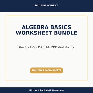 Może przedstawiać: Biało-kremowa grafika z napisem "ALGEBRA BASICS WORKSHEET BUNDLE" w kolorze granatowym. Poniżej znajduje się tekst "Grades 7-9 &bull; Printable PDF Worksheets". Złoty prostokąt z napisem "PRINTABLE WORKSHEETS".