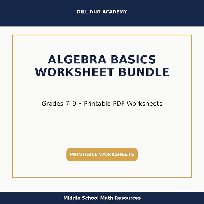 Może przedstawiać: Biało-kremowa grafika z napisem "ALGEBRA BASICS WORKSHEET BUNDLE" w kolorze granatowym. Poniżej znajduje się tekst "Grades 7-9 &bull; Printable PDF Worksheets". Złoty prostokąt z napisem "PRINTABLE WORKSHEETS".