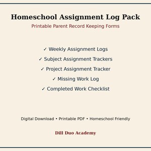 May include: A Homeschool Assignment Log Pack featuring printable parent record keeping forms. The list includes weekly assignment logs, subject assignment trackers, a project assignment tracker, a missing work log, and a completed work checklist.