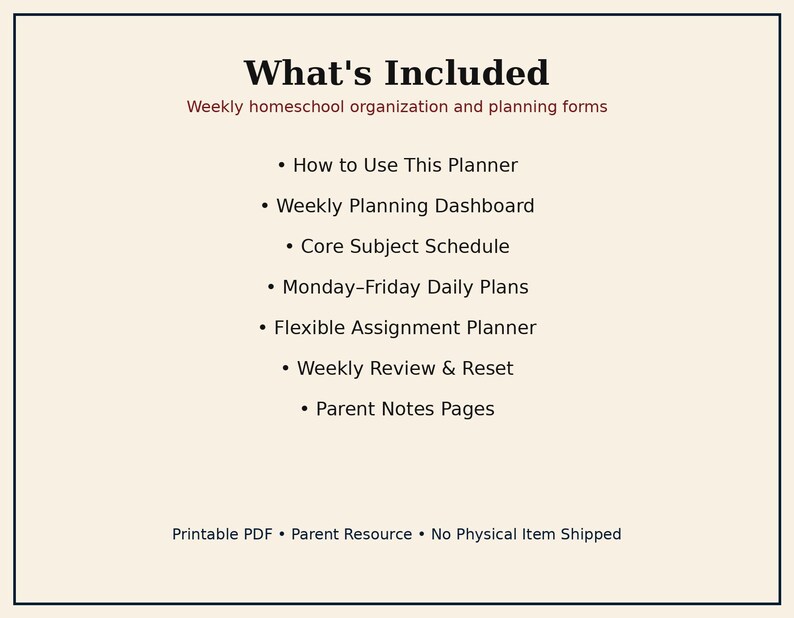 May include: A digital document titled What's Included, listing weekly homeschool organization and planning forms: How to Use This Planner, Weekly Planning Dashboard, Core Subject Schedule, Monday-Friday Daily Plans, Flexible Assignment Planner, Weekly Review & Reset, and Parent Notes Pages.