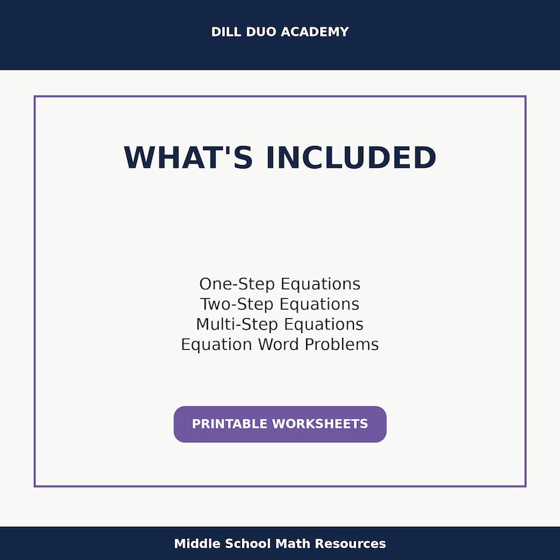 May include: A white and purple graphic with the text "WHAT'S INCLUDED" and a list of math topics: One-Step Equations, Two-Step Equations, Multi-Step Equations, and Equation Word Problems. The graphic also includes the text "PRINTABLE WORKSHEETS" and "Middle School Math Resources".