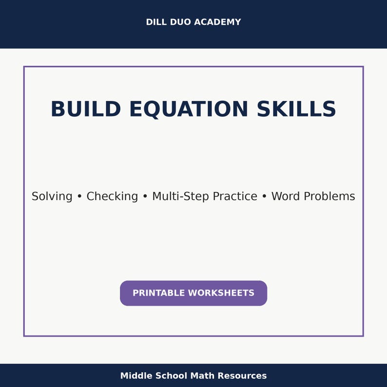 May include: A printable worksheet for middle school math resources. The image features the text "BUILD EQUATION SKILLS" in bold, dark blue letters. Below, it lists "Solving, Checking, Multi-Step Practice, Word Problems." A purple button reads "PRINTABLE WORKSHEETS."