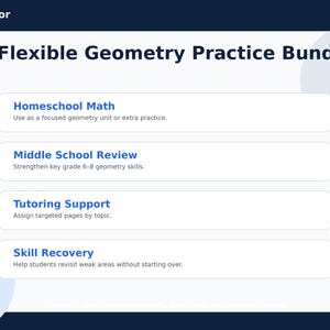 May include: A Flexible Geometry Practice Bundle graphic with text. The image is on a white and blue background. The text includes "Homeschool Math", "Middle School Review", "Tutoring Support", and "Skill Recovery".