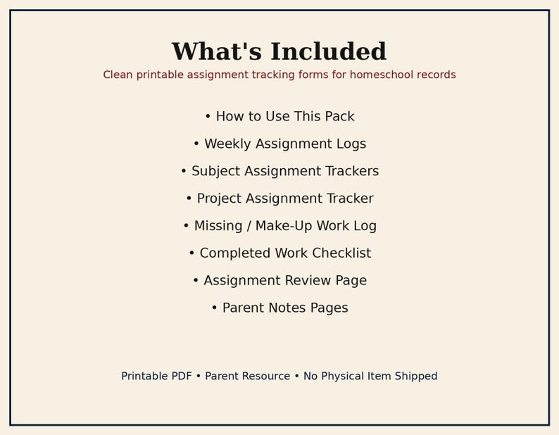 May include: A digital document titled What's Included, listing printable assignment tracking forms for homeschool records: How to Use This Pack, Weekly Assignment Logs, Subject Assignment Trackers, Project Assignment Tracker, Missing/Make-Up Work Log, Completed Work Checklist, Assignment Review Page, and Parent Notes Pages.