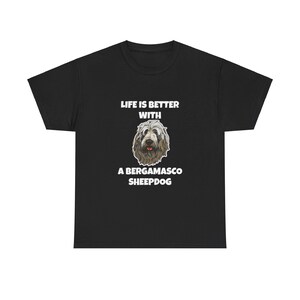Bergamasco Sheepdog, Life is Better with a Bergamasco Sheepdog, Dark Unisex Heavy Cotton Tee