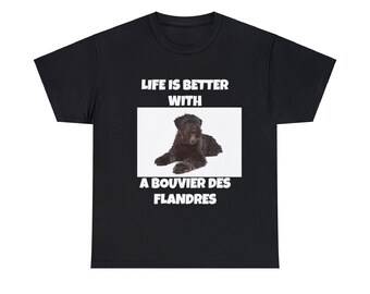 Life is Better with a Bouvier des Flandres, Dark Unisex Heavy Cotton Tee