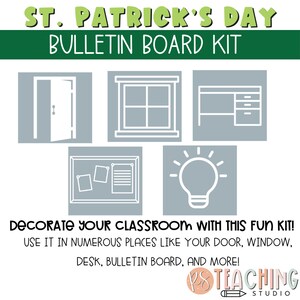 Peut inclure: Un kit de tableau d'affichage pour la Saint-Patrick avec des illustrations d'une porte, d'une fen&ecirc;tre, d'un bureau, d'un tableau d'affichage et d'une ampoule. Le texte "DECORATE YOUR CLASSROOM WITH THIS FUN KIT! USE IT IN NUMEROUS PLACES LIKE YOUR DOOR, WINDOW, DESK, BULLETIN BOARD, AND MORE!" est en bas de l'image.