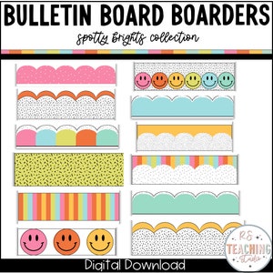May include: A set of colorful bulletin board borders with different patterns, including polka dots, stripes, and smiley faces. The title "Spotty Brights Collection" is at the top of the image. The text "Digital Download" is at the bottom of the image.