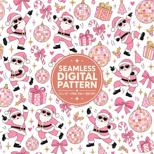 May include: A seamless digital pattern featuring dancing Santa Clauses wearing heart-shaped sunglasses, pink disco balls, candy canes, gift boxes, and bows on a white background. A central circular badge reads SEAMLESS DIGITAL PATTERN 12 x 12" • PNG File • 300 DPI.