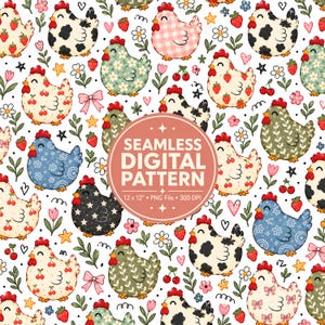 May include: A seamless digital pattern featuring cartoon chickens with various patterns including strawberries, cherries, stars, and floral prints, interspersed with small flowers, hearts, and bows. A central circular label reads SEAMLESS DIGITAL PATTERN 12 x 12" PNG File 300 DPI.