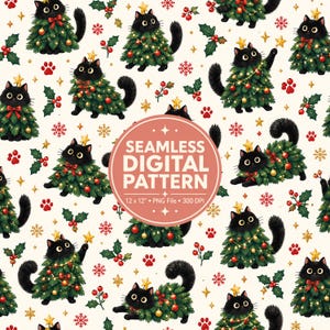 May include: A seamless digital pattern featuring black cats dressed as Christmas trees with ornaments, lights, and stars. The background includes holly, red berries, and snowflakes. Text reads: SEAMLESS DIGITAL PATTERN 12 x 12" PNG File 300 DPI.
