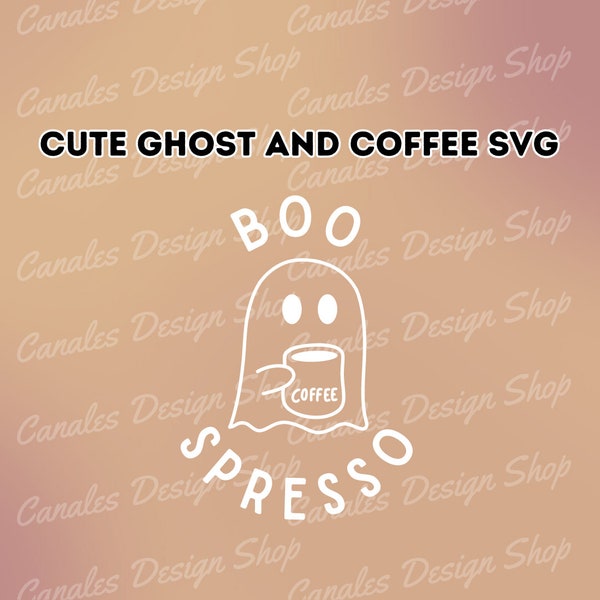 Boospresso Ghost Coffee Svg,Cute Little Ghost with Coffee SVG, For halloween, Ghost and Coffee SVG, Ghost PNG, Svg for Cricut and Silhouette