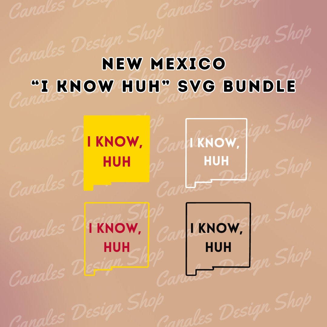 I Know Huh SVG Clipart, New Mexico, New Mexico Slang, Albuquerque, NM, Clipart Etsy