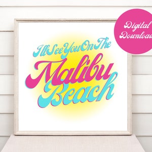 Barbie Movie Digital Poster - Ken Quote Poster - See You On the Malibu Beach - 90s poster