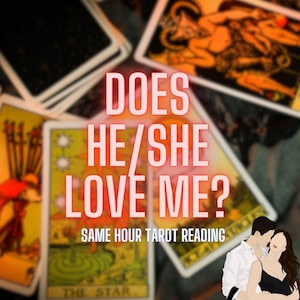 Does He/She Love Me ?, Love Tarot Reading ,SAME HOUR, Psychic Love Reading, What Does He Think of Me, Fast Delivery