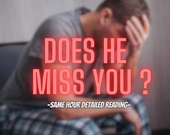 Does He Miss You ? , SAME HOUR, Do He Miss Me?, Ex Lover, Psychic Love Reading, Person of Interest Soulmate, Twin Flame