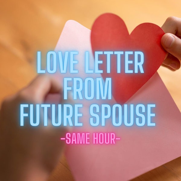 Love Letter From Your Future Husband or Wife, Love Reading, Detailed and Spiritual Tarot, Psychic Love Reading Telepathic Love Tarot Reading