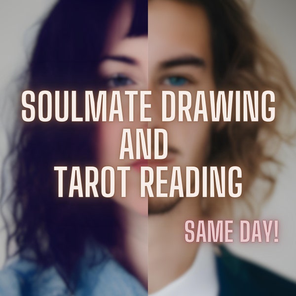 Soulmate Drawing + Tarot Reading, SAME HOUR, Fast Delivery, Your Future Husband/Wife, Soulmate Reading, Draw My Soulmate