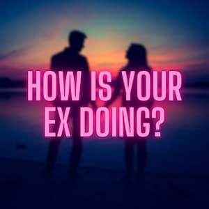 How is your ex doing? Psychic Reading, Tarot Reading, Ex Lover Reading, Love Tarot Reading, Ex Boyfriend