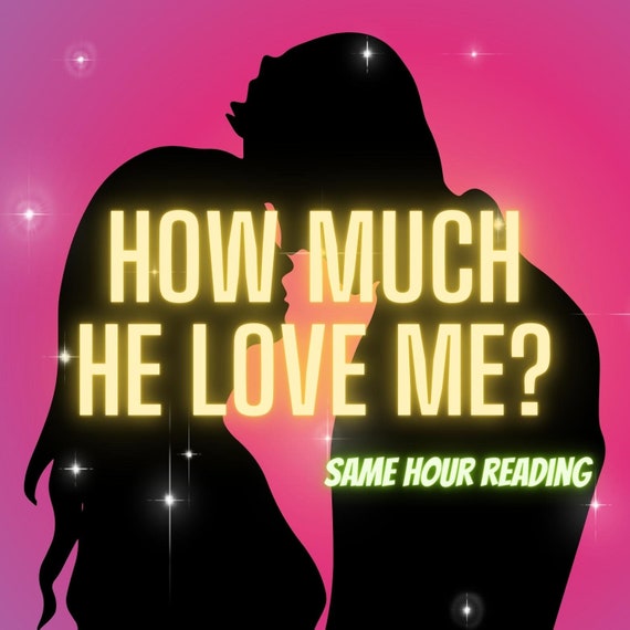 How Much He Love Me? , Love Reading , Same Hour, Psychic Tarot Reading, What Percentage Does He Love Me, Fast Delivery
