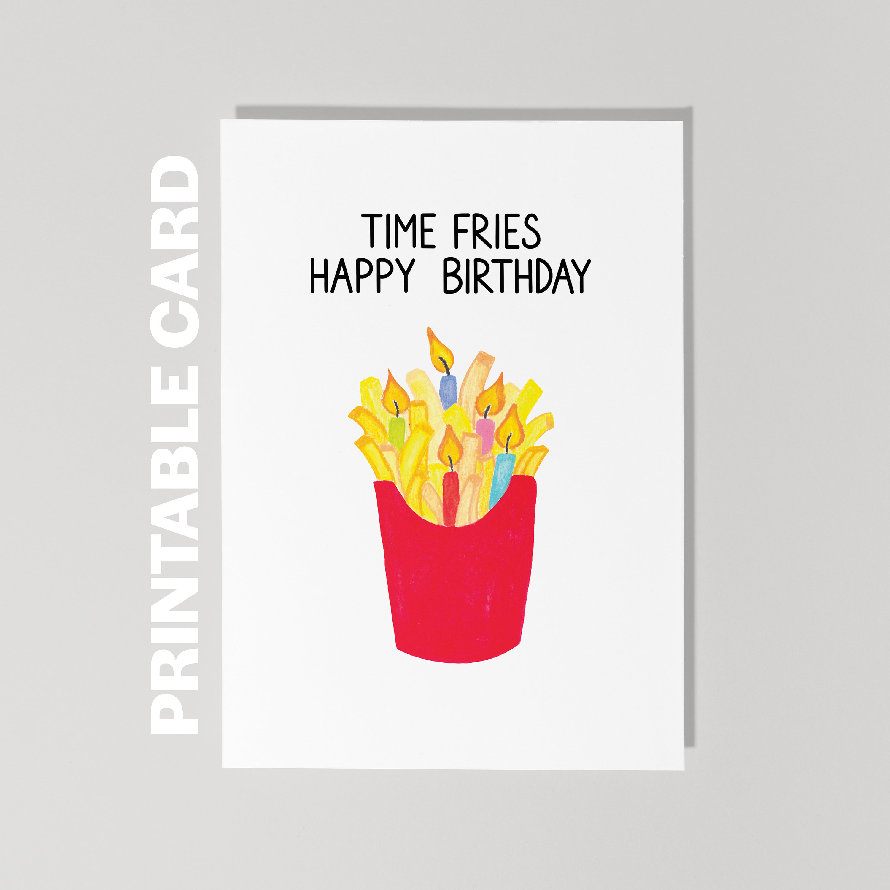 Printable Birthday Card, Time Fries, Funny Birthday Card, French Fry