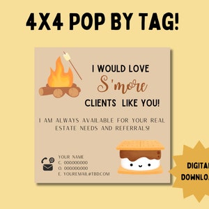 S'more clients like you, S'more pop by tag realtor, real estate agent pop by tag, s'more real estate, smore client referral, s'more gift
