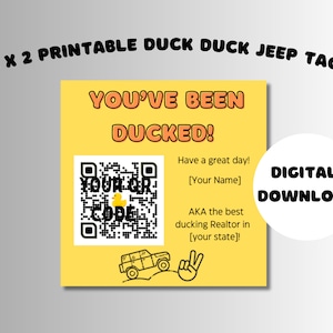 May include: A yellow printable tag with the text "YOU'VE BEEN DUCKED!" and a QR code. The tag also includes the text "2 X 2 PRINTABLE DUCK DUCK JEEP TAG!" and "DIGITAL DOWNLOAD".