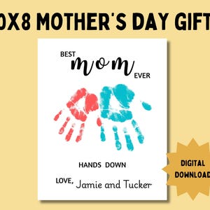 Best Mom Ever Hands Down, Mother Gift, Gift for Mom, From Kids, Digital Download, Gift for Mother, Mother&#39;s Day Gift, Printable Gift