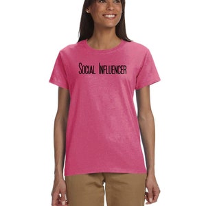 Social Influencer Gildan ultra-cotton, feminine flattering t-shirt for social influencer social media trendsetter shirt free shipping image 8